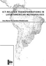 ICT-related Transformations in Latin-American metropolises